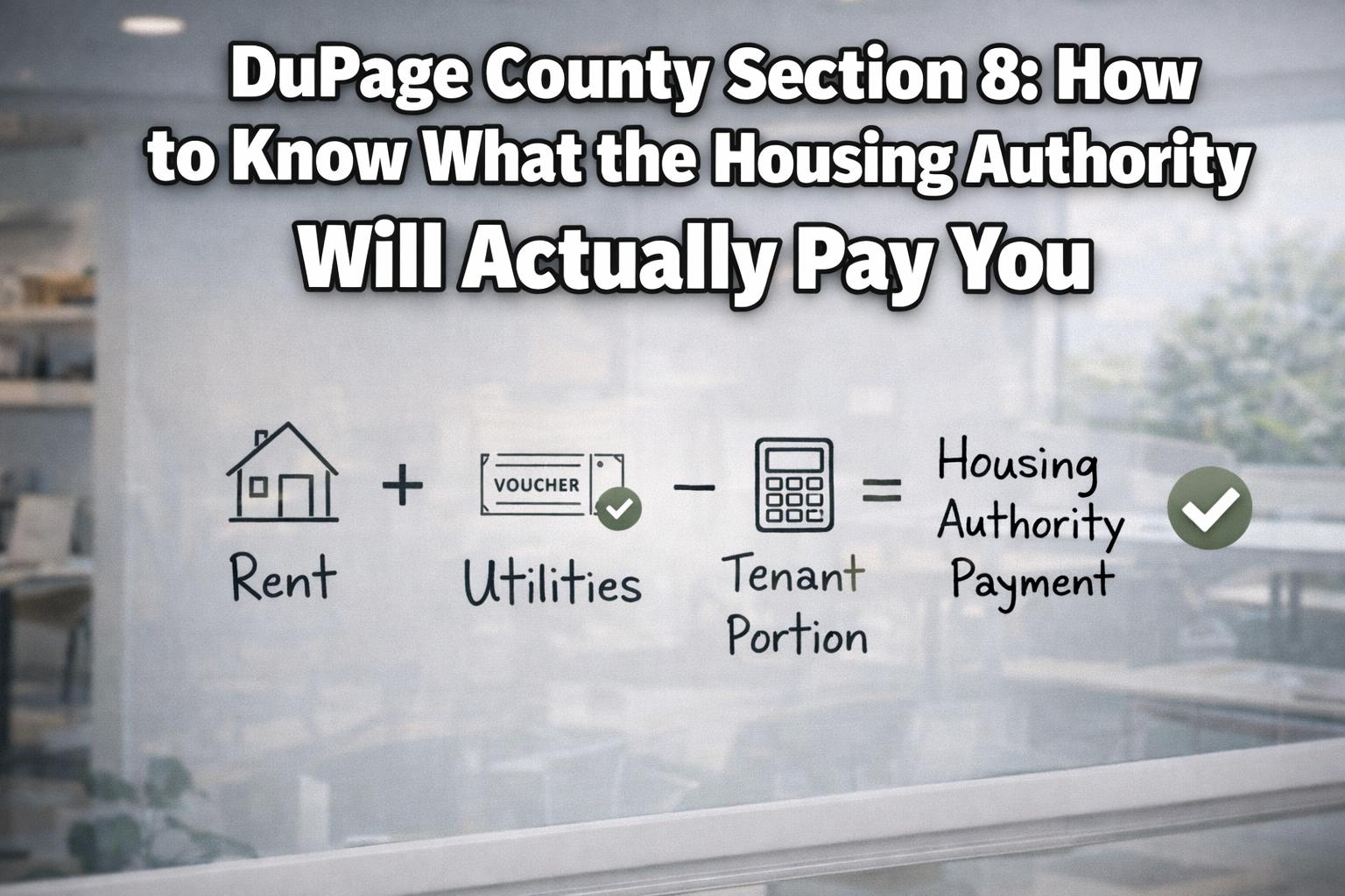 DuPage County Section 8: How to Know What the Housing Authority Will Actually Pay You